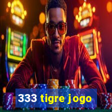 333 tigre jogo